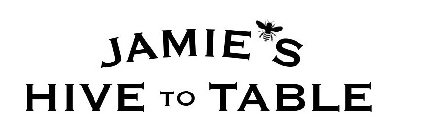 JAMIE'S HIVE TO TABLE