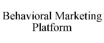 BEHAVIORAL MARKETING PLATFORM