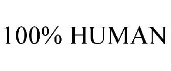 100% HUMAN