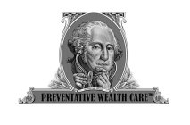 PREVENTATIVE WEALTH CARE IN PWC WE TRUST