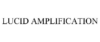 LUCID AMPLIFICATION