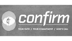 CONFIRM YOUR FAITH / YOUR COMMITMENT / GOD'S CALLOD'S CALL