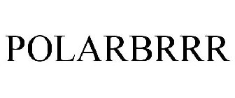 POLARBRRR