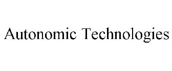 AUTONOMIC TECHNOLOGIES