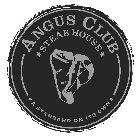 ANGUS CLUB STEAKHOUSE A STANDARD ON ITS OWN