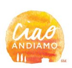 CIAO ANDIAMO