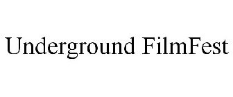 UNDERGROUND FILMFEST