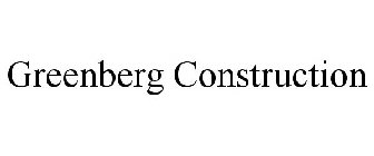 GREENBERG CONSTRUCTION