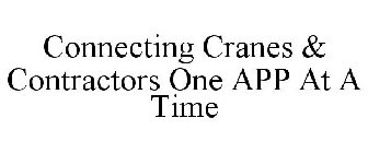 CONNECTING CRANES & CONTRACTORS ONE APP AT A TIME