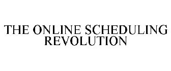 THE ONLINE SCHEDULING REVOLUTION