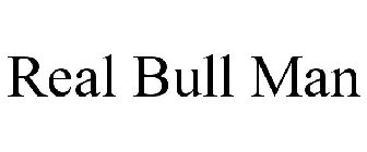 REAL BULL MAN