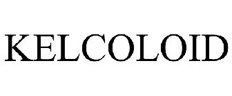 KELCOLOID