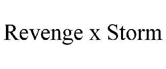 REVENGE X STORM