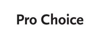 PRO CHOICE