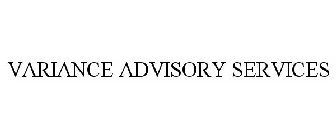 VARIANCE ADVISORY SERVICES