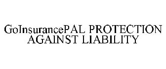 GOINSURANCEPAL PROTECTION AGAINST LIABILITY