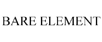 BARE ELEMENT