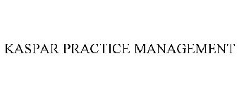 KASPAR PRACTICE MANAGEMENT