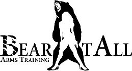 BEAR IT ALL ARMS TRAINING