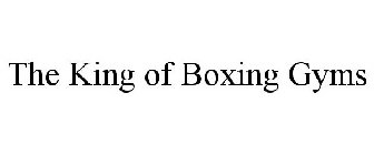 THE KING OF BOXING GYMS