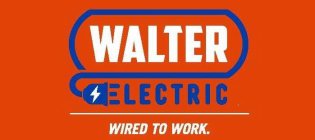 WALTER ELECTRIC WIRED TO WORK.