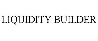 LIQUIDITY BUILDER