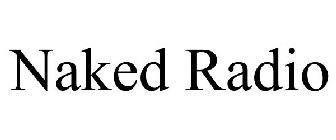 NAKED RADIO