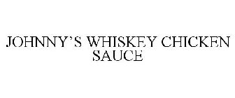 JOHNNY'S WHISKEY CHICKEN SAUCE