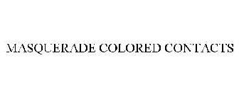 MASQUERADE COLORED CONTACTS