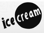 ICE CREAM