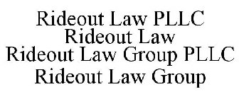 RIDEOUT LAW PLLC RIDEOUT LAW RIDEOUT LAW GROUP PLLC RIDEOUT LAW GROUP