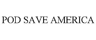 POD SAVE AMERICA