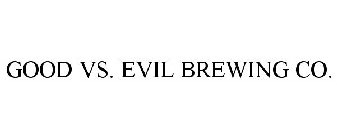 GOOD VS. EVIL BREWING CO.