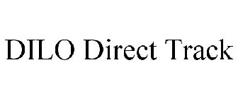 DILO DIRECT TRACK