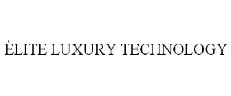 ¿LITE LUXURY TECHNOLOGY