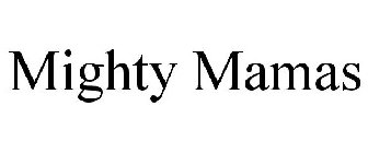 MIGHTY MAMAS