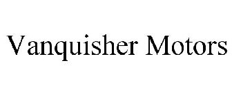 VANQUISHER MOTORS