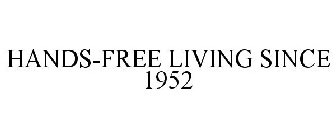 HANDS-FREE LIVING SINCE 1952