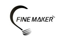 FINE MAKER