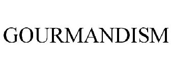 GOURMANDISM