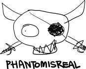 PHANTOMISREAL