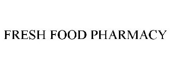 FRESH FOOD PHARMACY