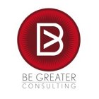 B BE GREATER CONSULTING