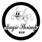 MAGIC SHRIMP