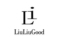 LI LIULIUGOOD