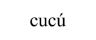 CUCÚ