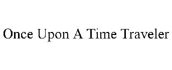 ONCE UPON A TIME TRAVELER