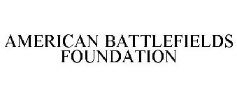 AMERICAN BATTLEFIELDS FOUNDATION