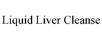 LIQUID LIVER CLEANSE