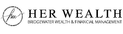 HW HER WEALTH BRIDGEWATER WEALTH & FINANCIAL MANAGEMENT